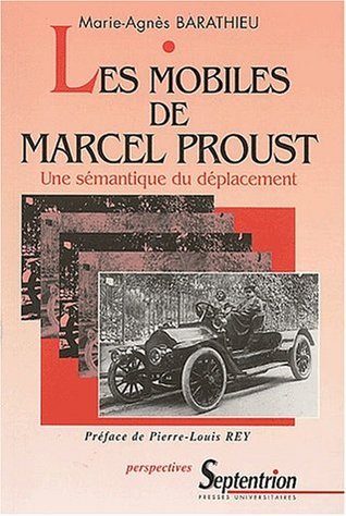 Les mobiles de Marcel Proust: Une sémantique du déplacement (Paperback)