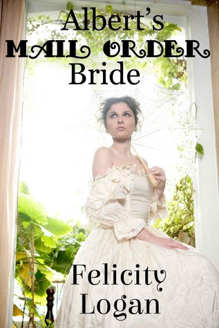 Albert's Mail Order Bride (Kindle Edition)