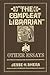 "The compleat librarian";: And other essays