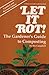 Let It Rot! the Gardener's Guide to Composting by Stu Campbell