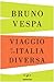 Viaggio in un'Italia diversa
