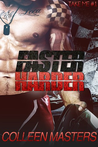 Faster Harder (Take Me..., #1)