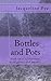 Bottles and Pots