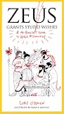 Zeus Grants Stupid Wishes by Cory O'Brien