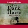 The Dark Horse by Craig Johnson