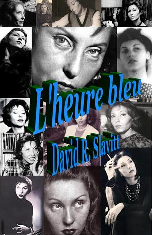 L'Heure bleu: A Meditation on Clarice Lispector, the Brazilian Novelist  (or maybe a novel)
