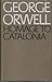 Homage to Catalonia by George Orwell