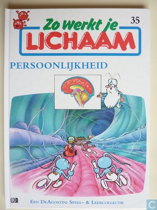 Zo werkt je lichaam: persoonlijkheid (Zo werkt je lichaam, #35)