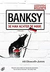 Banksy: de man ac...