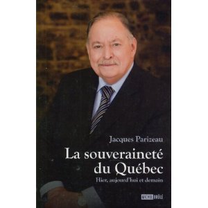 La souverainté du Québec, hier, aujourd'hui et demain (Paperback)