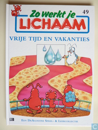 Zo werkt je lichaam: vrije tijd en vakanties (Zo werkt je lichaam, #49)