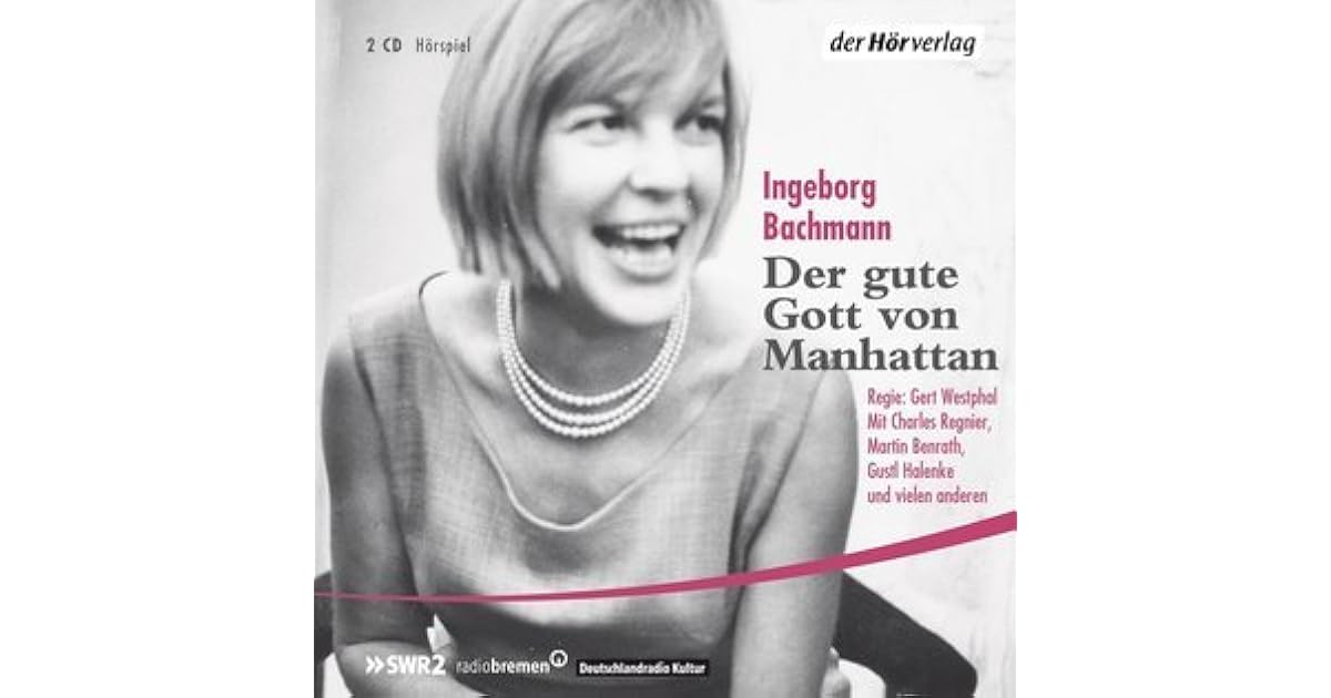 Der Gute Gott Von Manhattan Zusammenfassung Der gute Gott von Manhattan. Hörspiel by Ingeborg Bachmann