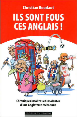 Ils sont fous ces Anglais