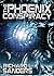 The Phoenix Conspiracy (The Phoenix Conspiracy, #1)