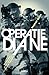 Operatie Diane. 18 maanden ...