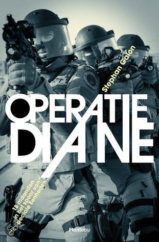 Operatie Diane. 18 maanden in het spoor van de Speciale Eenheden