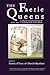 The Faerie Queens: A Collection of Essays Exploring the Myths, Magic and Mythology of the Faerie Queens