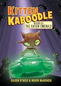 Kitten Kaboodle Mission One: The Catier Emerald