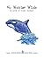 No Worries Whale: A Book of...