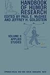Handbook of Humor Research: Volume II: Applied Studies