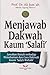 Menjawab Dakwah Kaum 'Salafi'