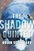 The Shadow Quintet by Orson Scott Card
