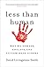Less Than Human: Why We Demean, Enslave, and Exterminate Others
