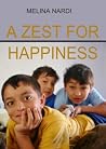 A Zest for Happiness by Melina Nardi