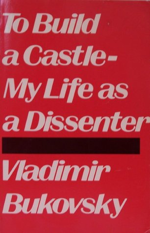 To Build a Castle: My Life as a Dissenter (Hardcover)