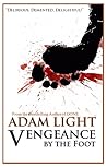 Vengeance by the Foot by Adam  Light