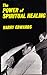 The Power of Spiritual Healing