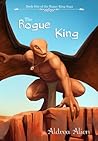 The Rogue King by Aldrea Alien