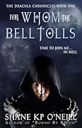 For Whom The Bell Tolls (The Dracula Chronicles, #1)