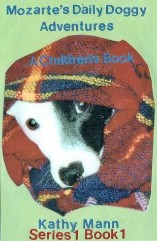 Mozarte's Daily Doggy Adventures (Mozarte, #1)