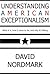 America: Understanding American Exceptionalism (America, democracy in america, politics in america Book 1)