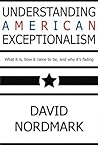 America: Understanding American Exceptionalism (America, democracy in america, politics in america Book 1)