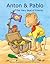 Anton & Pablo: The Very Bes...