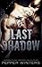 Last Shadow by Pepper Winters