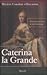 Caterina la Grande: Una donna sul trono di San Pietroburgo