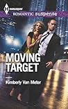 Moving Target by Kimberly Van Meter Moving Target by Kimberly Van Meter
