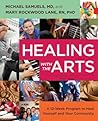 Healing with the Arts by Michael Samuels