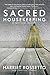 Sacred Housekeeping: A Spiritual Memoir