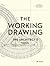 The Working Drawing: The Architect's Tool