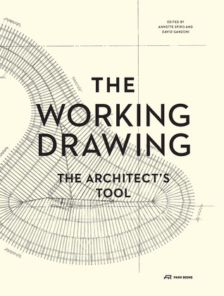 The Working Drawing: The Architect's Tool (Hardcover)