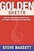 Golden Ghetto: How the Americans and French Fell In and Out of Love During the Cold War