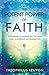 The Potent Power of Faith: Exploring a Dimension of Faith That Overrides Impossibilities