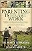 Parenting is Heart Work