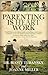 Parenting is Heart Work