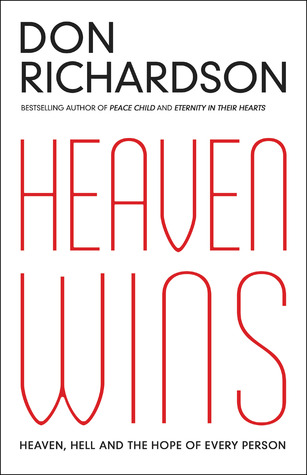Heaven Wins: Heaven, Hell and the Hope of Every Person
