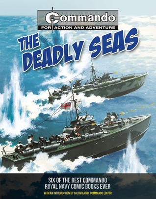 Deadly Seas: Six of the Best Commando Royal Navy Comic Books Ever